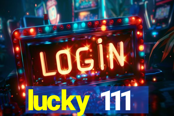 lucky 111